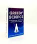 Greedy Science Creating Knowledge Making Money and Being Famous in the 1980s