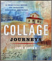Collage Journeys: a Practical Guide to Creating Personal Artwork
