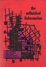 The Unfinished Reformation