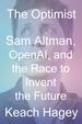 The Optimist: Sam Altman, Openai, and the Race to Invent the Future