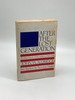 After the Lost Generation a Critical Study of the Writers of Two Wars