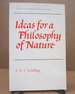 Ideas for a Philosophy of Nature: as Introduction to the Study of This Science 1797 Second Edition 1803