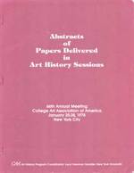 Abstracts of Papers Delivered in Art History: 66th Annual Meeting College Art Association of America, January 25-28, 1978, New York City