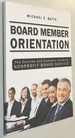 Board Member Orientation: the Concise and Complete Guide to Nonprofit Board Service