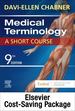 Medical Terminology Online With Elsevier Adaptive Learning for Medical Terminology: a Short Course (Access Card and Textbook Package), 9th Edition