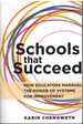 Schools That Succeed How Educators Marshal the Power of Systems for Improvement