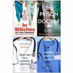 In Stitches, the Prison Doctor, Trust Me Im a Junior Doctor, Where Does It Hurt 4 Books Collection Set
