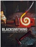 Blacksmithing a Guide to Practical Metalworking, Tools and Techniques