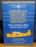 American Military Training Aircraft Fixed and Rotary-Wing Trainers Since 1916