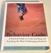 The Behavior Code: a Practical Guide to Understanding and Teaching the Most Challenging Students