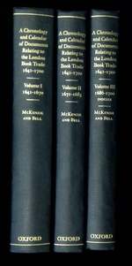 A Chronology and Calendar of Documents Relating to the London Book Trade 1641-1700: Volume I 1641-1670; Volume II 1671-1685; and Volume III 1686-1700, Indexes [Three Volume Complete Set! ]