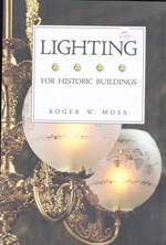 Lighting for Historic Buildings: a Guide to Selecting Reproductions