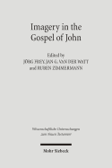 Imagery in the Gospel of John: Terms, Forms, Themes, and Theology of Johannine Figurative Language