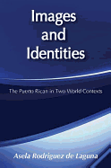 Images and Identities: Puerto Rican in Two World Contexts