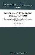 Images and Strategies for Autonomy: Explaining Swedish Security Policy Strategies in the 19th Century