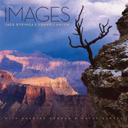 Images: Jack Dykinga's Grand Canyon - Dykinga, Jack, and Bowden, Charles, and Ranney, Wayne