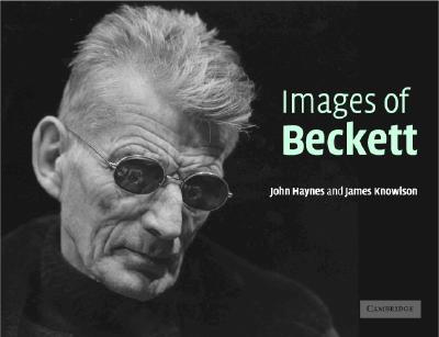 Images of Beckett - Haynes, John (Photographer), and Knowlson, James (Text by)