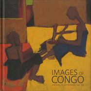 Images of Congo: Anne Eisner's Art and Ethnography, 1946-1956