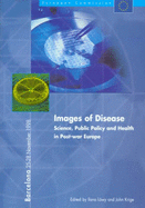 Images of Disease: Science, Public Policy and Health in Post-war Europe - Barcelona, 25-28 November 1998