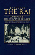 Images of the Raj: South Asia in the Literature of Empire
