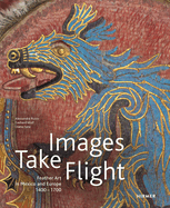 Images Take Flight: Feather Art in Mexico and Europe