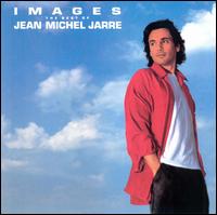Images: The Best of Jean Michel Jarre - Jean Michel Jarre