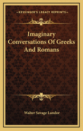 Imaginary Conversations of Greeks and Romans