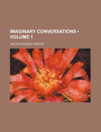 Imaginary Conversations (Volume 1)