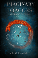 Imaginary Dragons: Book Three of The American Nomads