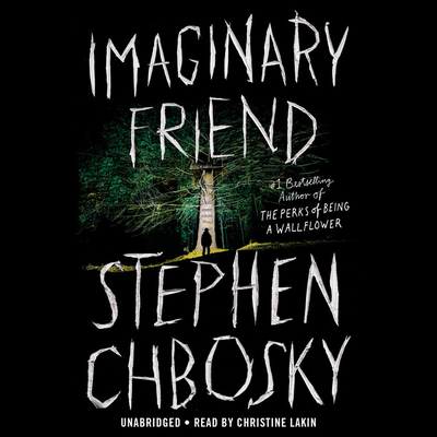 Imaginary Friend Lib/E - Chbosky, Stephen, and Lakin, Christine (Read by)