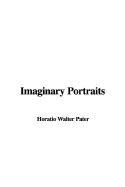 Imaginary Portraits - Pater, Walter
