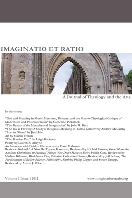 Imaginatio Et Ratio: A Journal of Theology and the Arts, Volume 1, Issue 1 2012 - Sellars, Jeff (Editor)