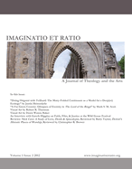 Imaginatio Et Ratio: A Journal of Theology and the Arts, Volume 1, Issue 2 2012
