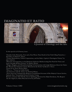 Imaginatio Et Ratio: A Journal of Theology and the Arts, Volume 2, Issue 1 2013