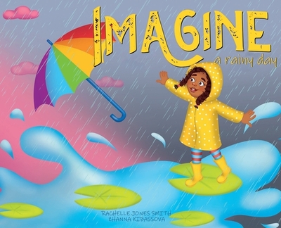 Imagine A Rainy Day - Jones Smith, Rachelle