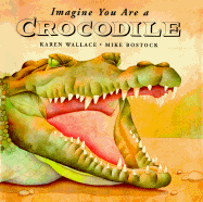 Imagine You Are a Crocodile