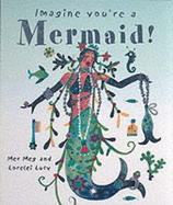 Imagine You're a Mermaid!