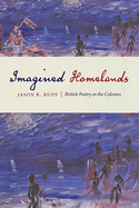 Imagined Homelands: British Poetry in the Colonies