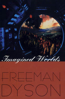 Imagined Worlds - Dyson, Freeman