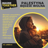 ImagineTogether: Palestyna b dzie wolna