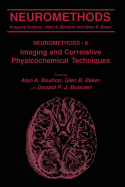 Imaging and Correlative Physicochemical Techniques - Boulton, Alan A. (Editor), and Baker, Glen B. (Editor), and Boisvert, Donald P. J. (Editor)