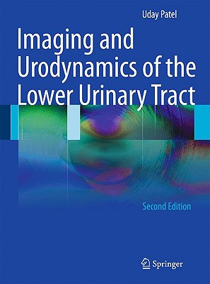 Imaging and Urodynamics of the Lower Urinary Tract - Patel, Uday