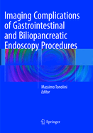 Imaging Complications of Gastrointestinal and Biliopancreatic Endoscopy Procedures