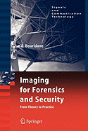 Imaging for Forensics and Security: From Theory to Practice