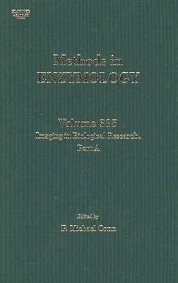 Imaging in Biological Research, Part a - Conn, P Michael, Ph.D., and Jha, Saurabh