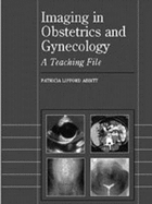 Imaging in Obstetrics and Gynecology: A Teaching File - Williams & Wilkins Inc, and Abbitt, Patricia L