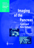 Imaging of the Pancreas: Cystic and Rare Tumors