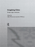 Imagining Cities: Scripts, Signs and Memories