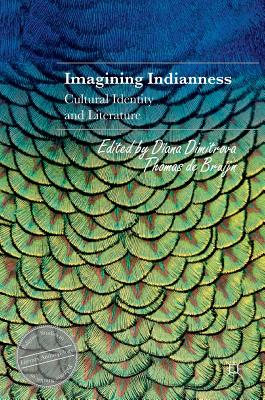 Imagining Indianness: Cultural Identity and Literature - Dimitrova, Diana (Editor), and De Bruijn, Thomas (Editor)