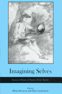 Imagining Selves: Essays in Honor of Patricia Meyer Spacks